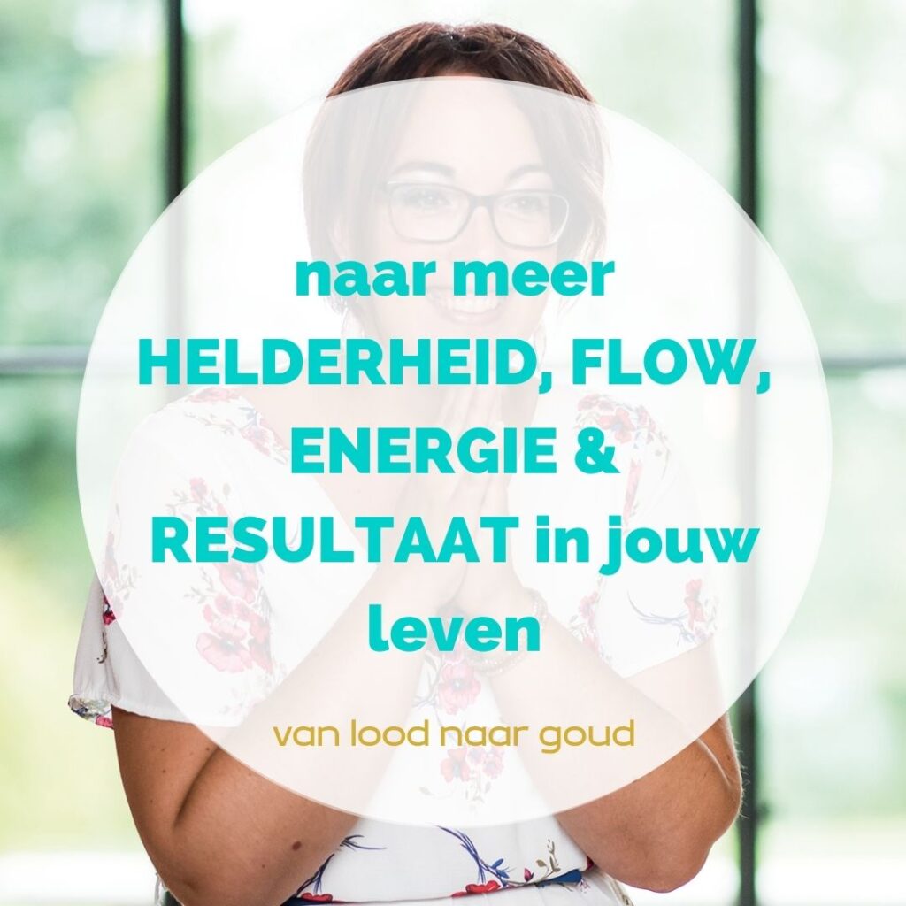 naar meer HELDERHEID, FLOW, ENERGIE & RESULTAAT in jouw leven wit